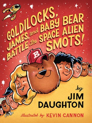 cover image of Goldilocks, James, and Baby Bear Battle the Space Alien Smots!
